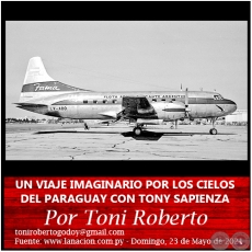 UN VIAJE IMAGINARIO POR LOS CIELOS DEL PARAGUAY CON TONY SAPIENZA - Por Toni Roberto - Domingo, 23 de Mayo de 2021